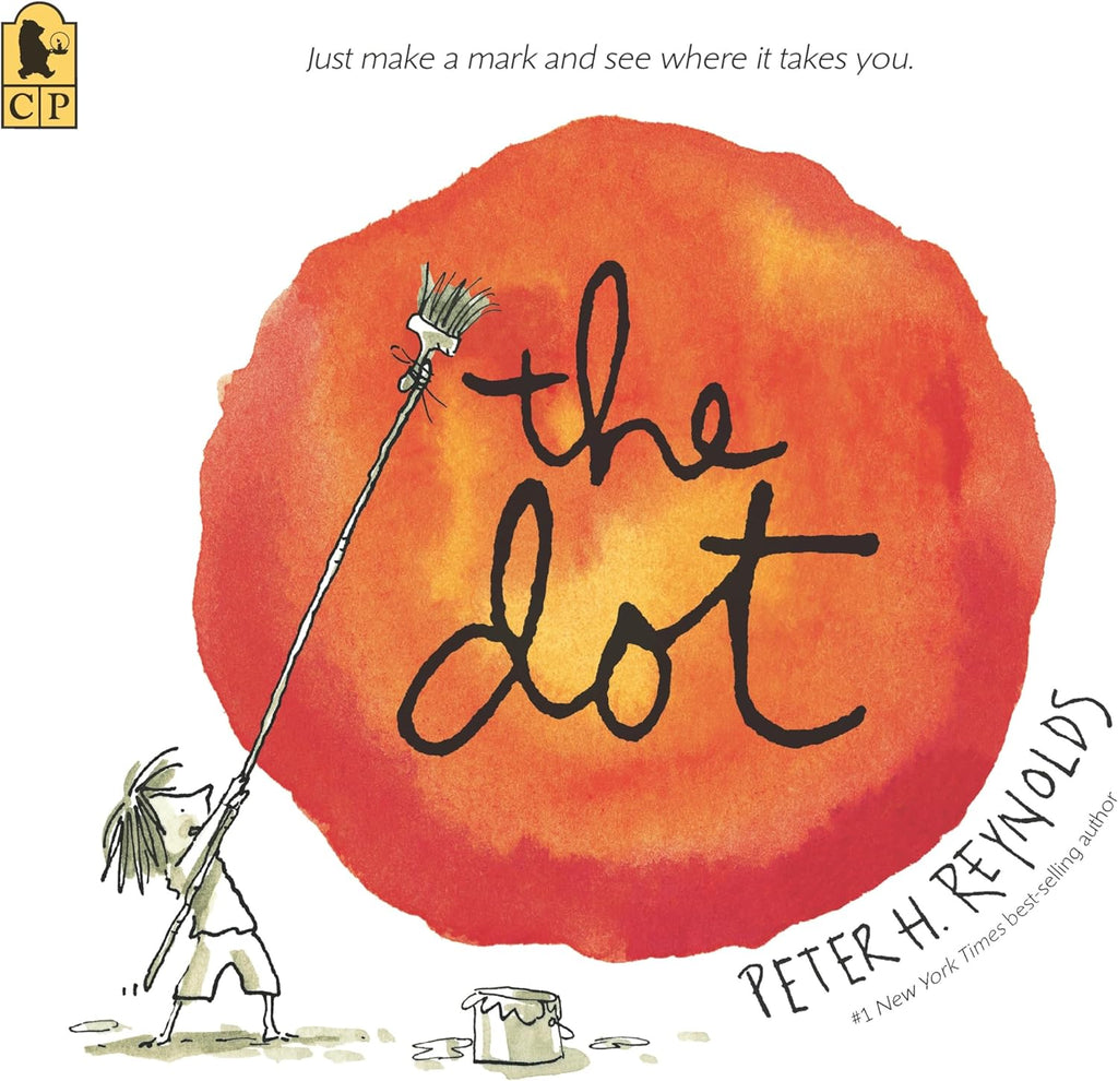 The Dot: (A Creative Growth Storybook Boosting Confidence, Artistic Expression, and Emotional Intelligence Through Imagination - For Kids Ages 5-9 in Grades 1-4) (Creatrilogy) by Peter H. Reynolds