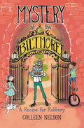 A Recipe for Robbery: Mystery at the Biltmore #3 by Colleen Nelson