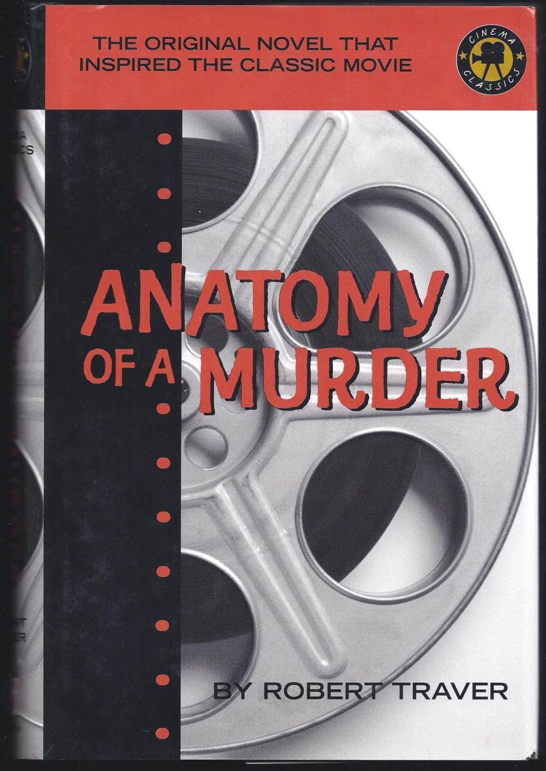 Anatomy of a Murder (Cinema Classics) by Robert Traver