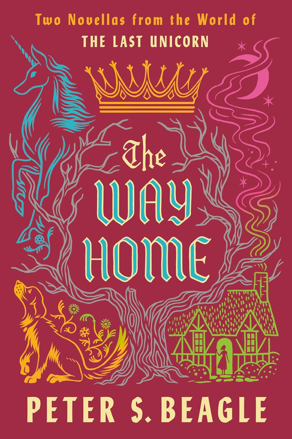 The Way Home: Two Novellas from the World of The Last Unicorn by Peter S. Beagle
