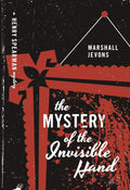 The Mystery of the Invisible Hand: A Henry Spearman Mystery by Marshall Jevons