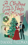 A Christmas Guide to Family and Murder (A Countess of Harleigh Mystery) by Dianne Freeman