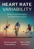 Heart Rate Variability: Science and Strategies for Peak Performance by Sylvain Laborde
