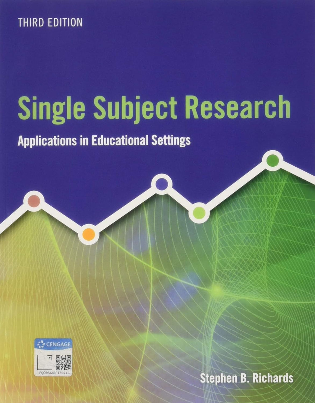Single Subject Research: Applications in Educational Settings (MindTap Course List) by Stephen Richards