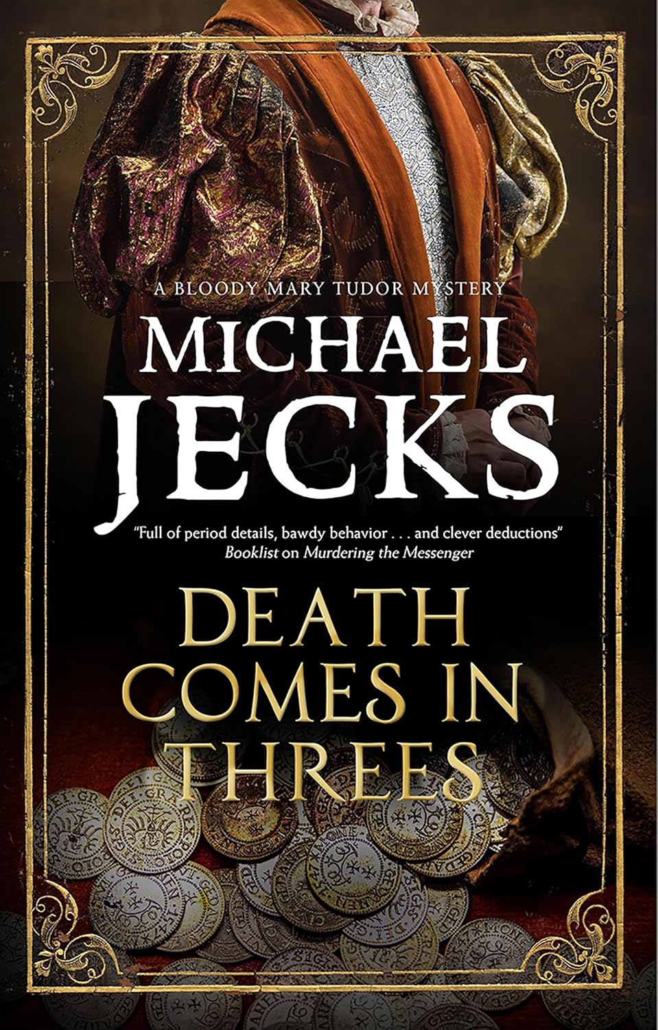 Death Comes in Threes (A Bloody Mary Tudor Mystery, 9) by Michael Jecks
