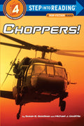 Choppers! (Step into Reading, Step 4) by Susan E. Goodman