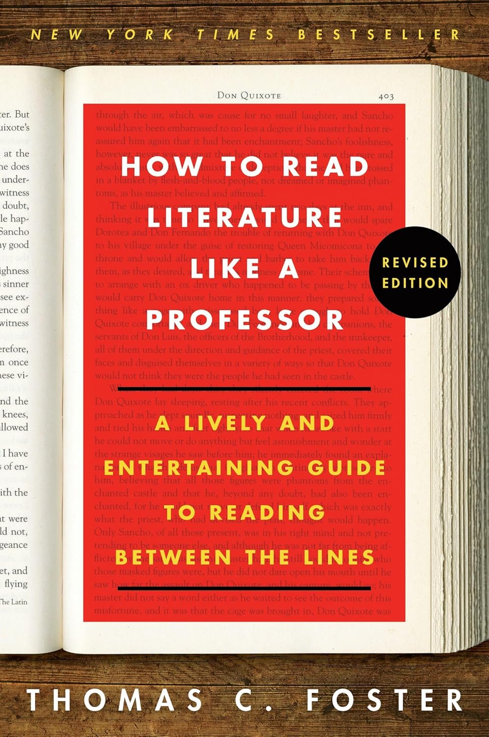 How to Read Literature Like a Professor: A Lively and Entertaining Guide to Reading Between the Lines, Revised Edition by Thomas C Foster