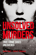 Unsolved Murders: True Crime Cases Uncovered (True Crime Uncovered) by Amber Hunt