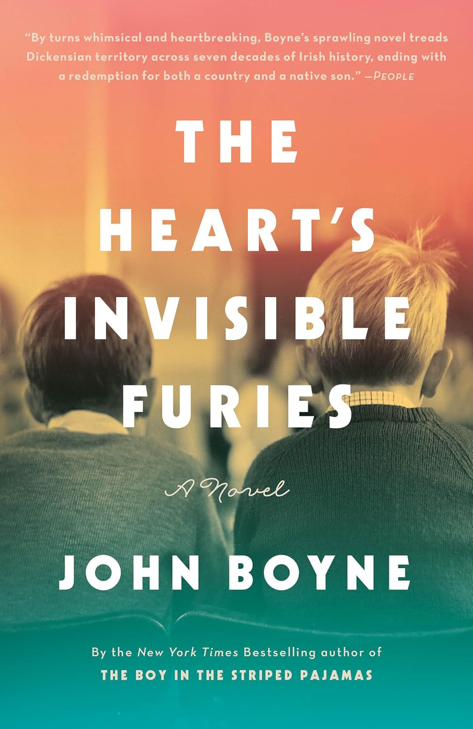 The Heart's Invisible Furies: A Novel by John Boyne