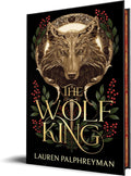 The Wolf King (Deluxe Edition): An Enemies-to-Lovers Werewolf Fantasy Romance by Lauren Palphreyman