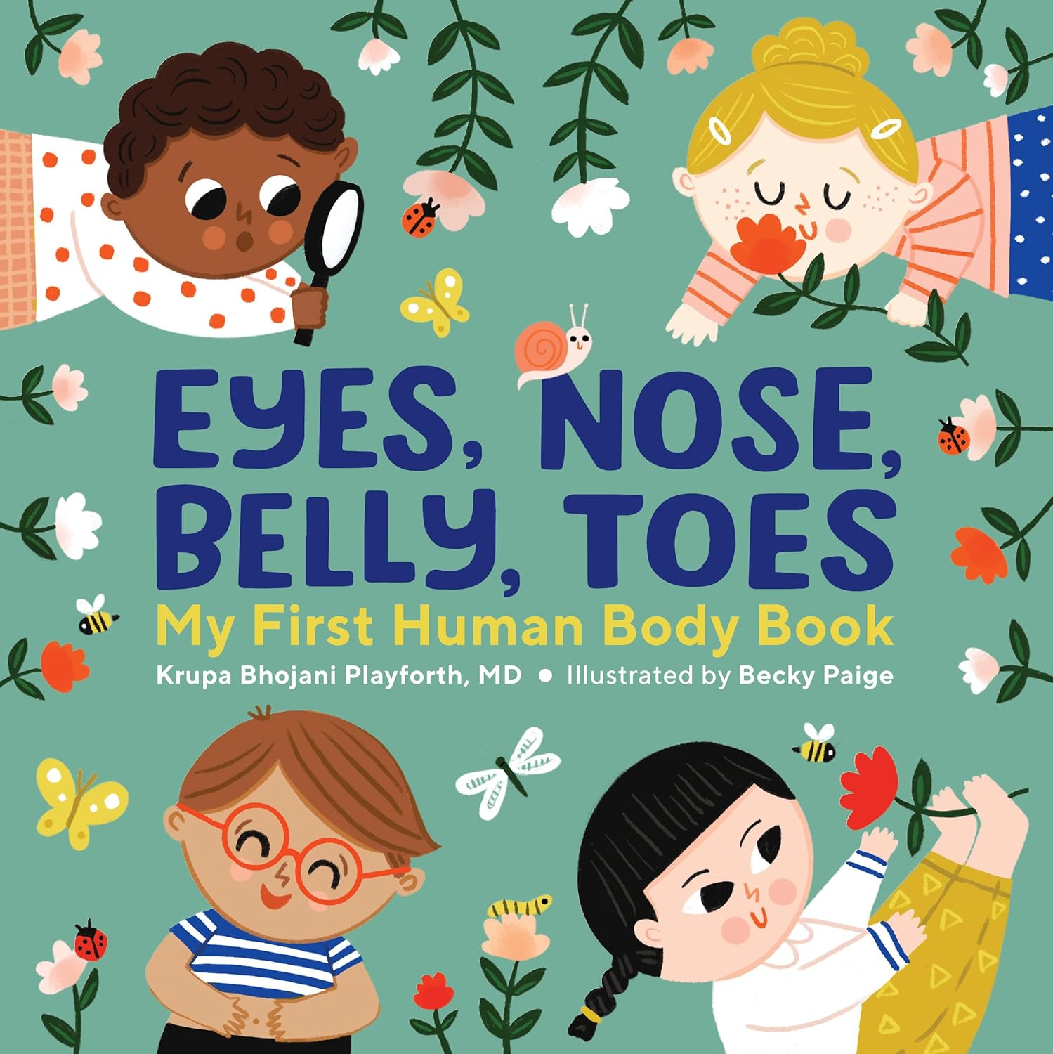 Eyes, Nose, Belly, Toes: My First Human Body Book by Krupa Bhojani Playforth MD