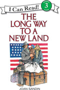 The Long Way to a New Land: A Classic Story About Swedish Immigration and Courage for Kids (Ages 4-8) (I Can Read Level 3) by Joan Sandin
