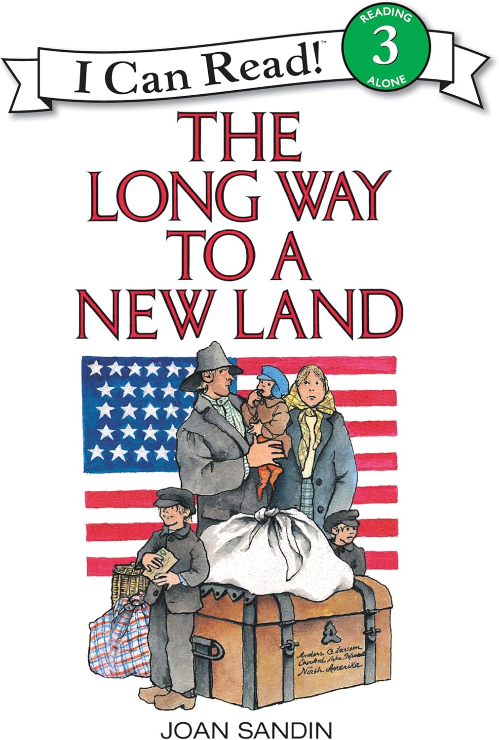 The Long Way to a New Land: A Classic Story About Swedish Immigration and Courage for Kids (Ages 4-8) (I Can Read Level 3) by Joan Sandin
