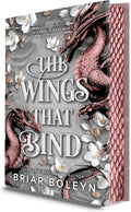 The Wings That Bind (Deluxe Edition): A Novel - An Intense Dark Academia Adventure of Magic, Betrayal, and Dangerous Secrets (Bloodwing Academy, 3) by Briar Boleyn