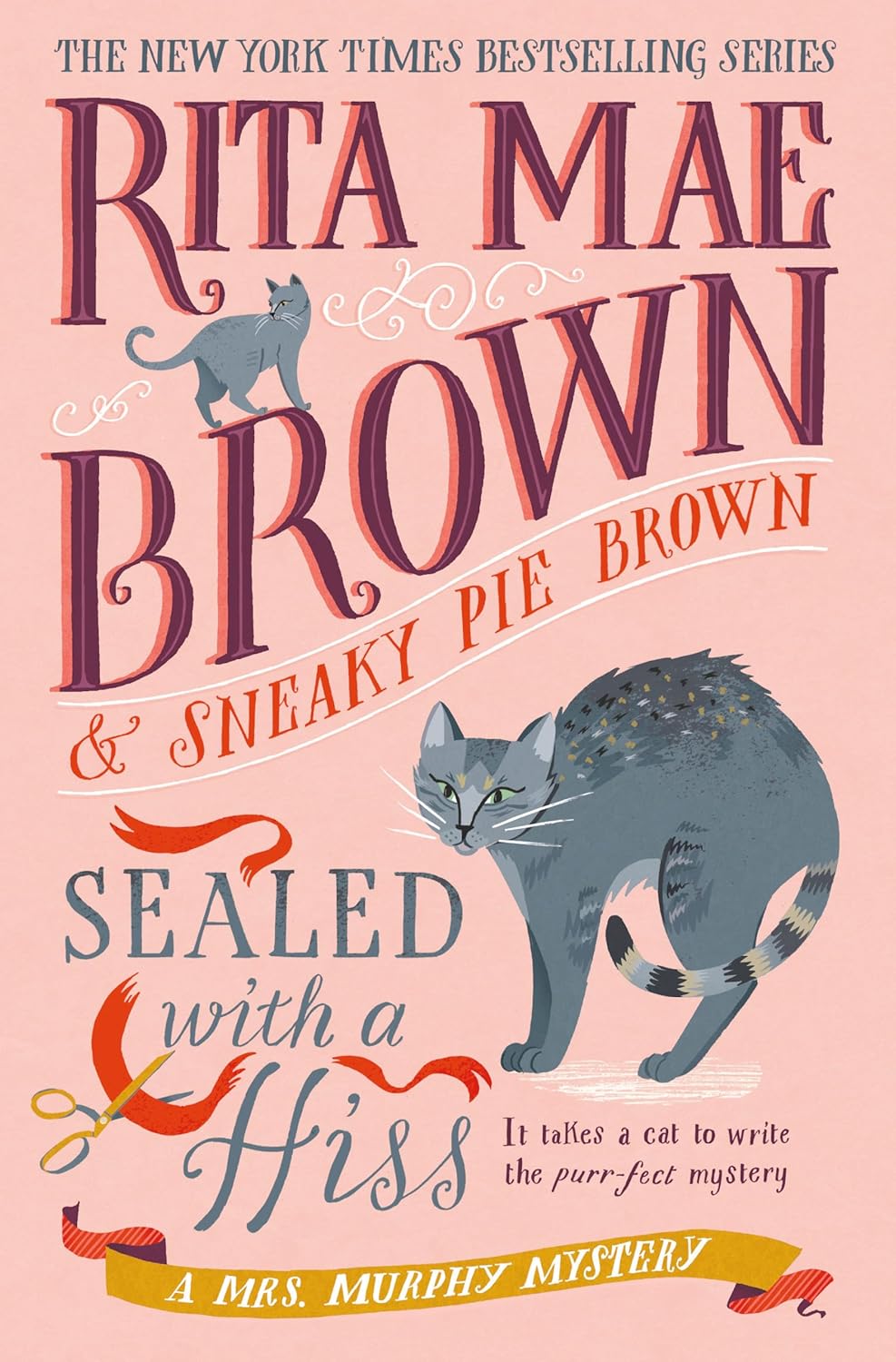 Sealed with a Hiss: A Mrs. Murphy Mystery by Rita Mae Brown