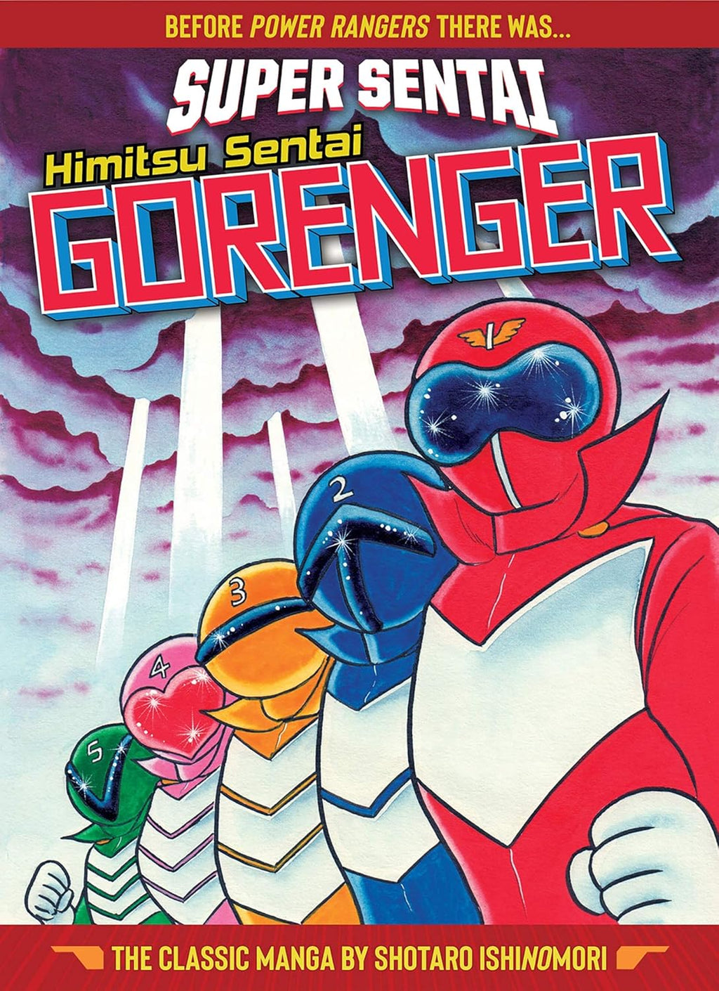 SUPER SENTAI: Himitsu Sentai Gorenger The Classic Manga Collection by Shotaro Ishinomori