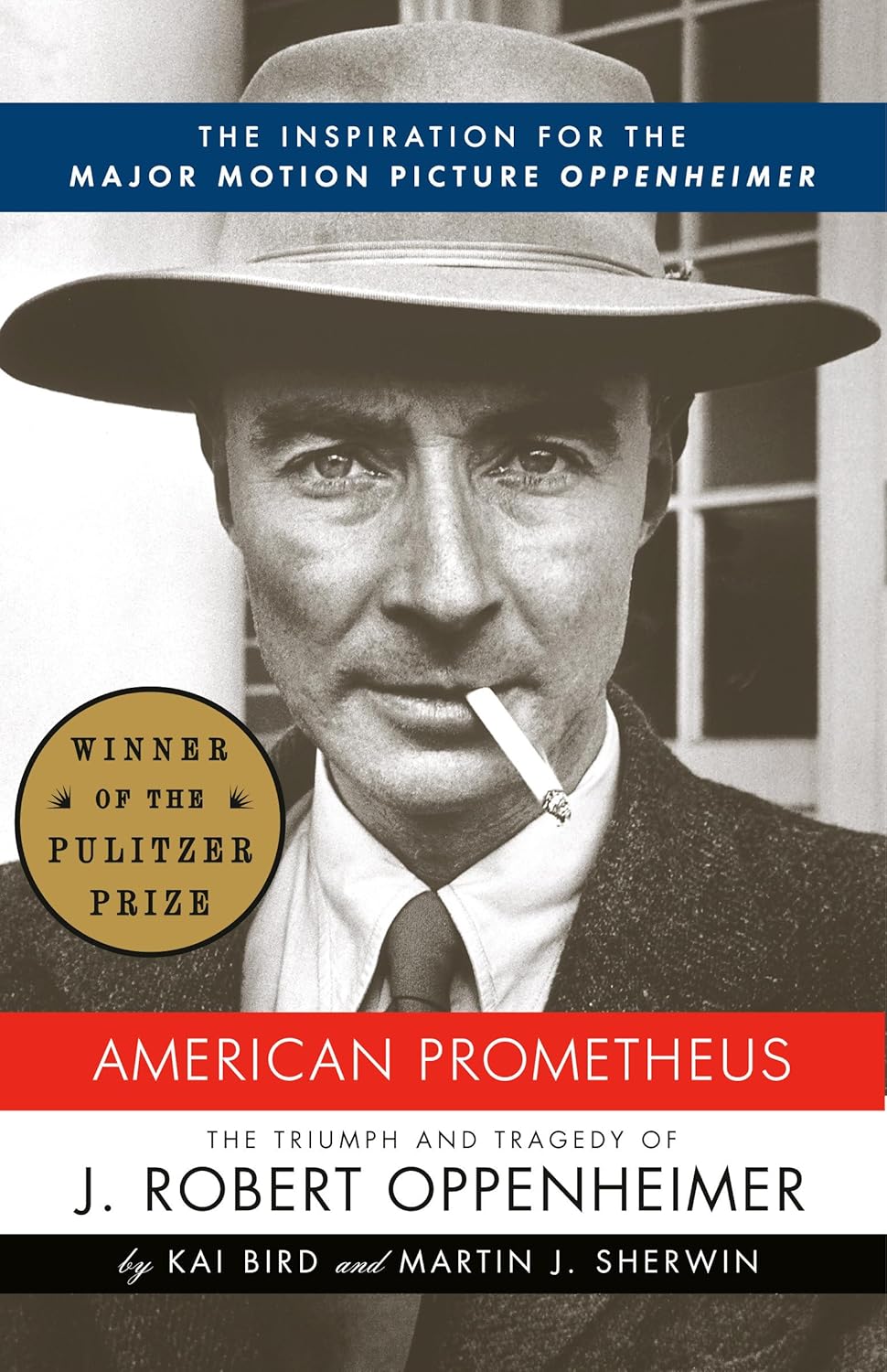 American Prometheus (Pulitzer Prize Winner): The Inspiration for the Major Motion Picture OPPENHEIMER (Vintage) by Kai Bird