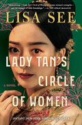 Lady Tan's Circle of Women: A Novel by Lisa See