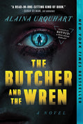 The Butcher and the Wren: A Novel (Dr. Wren Muller) by Alaina Urquhart