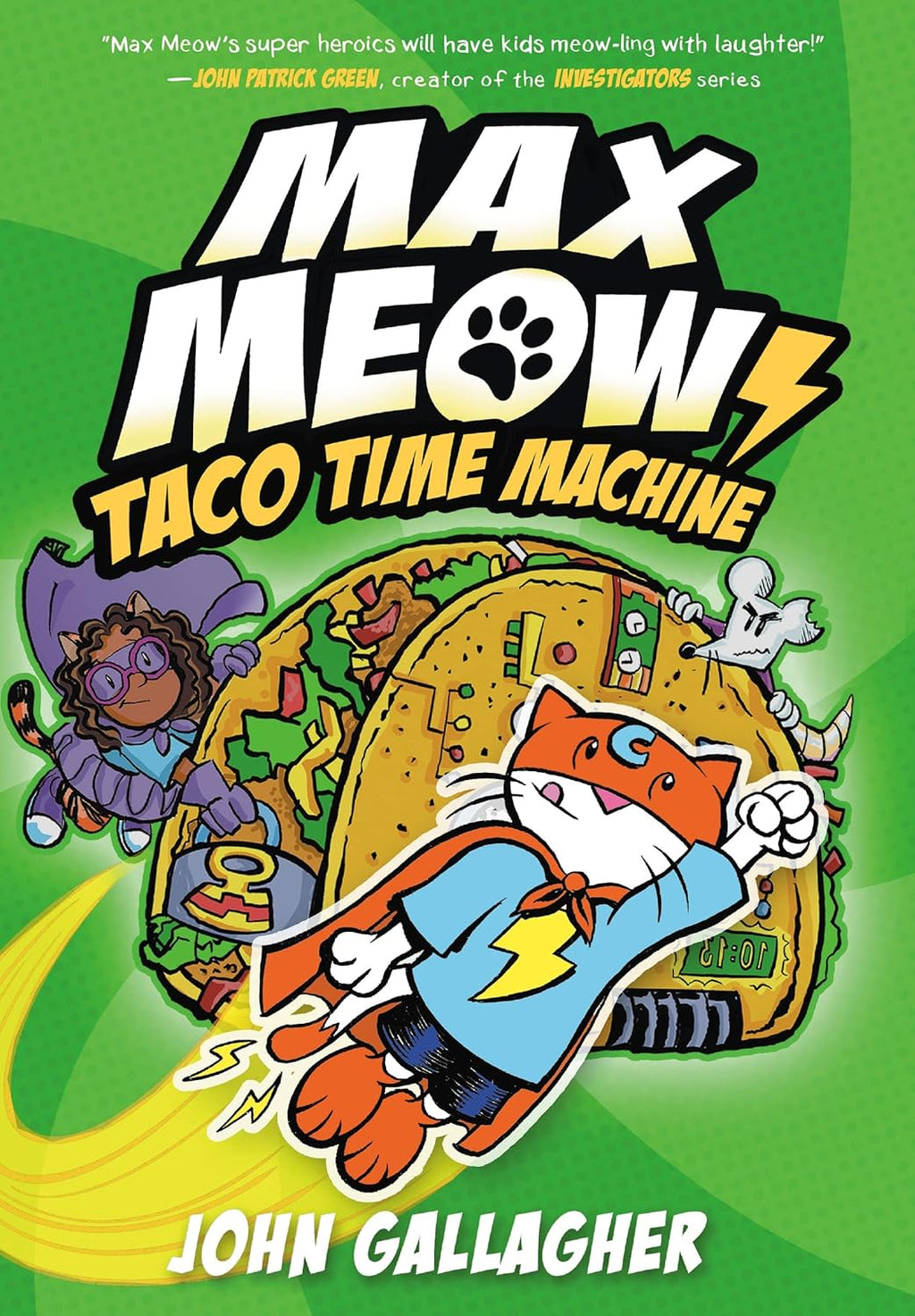 Max Meow Book 4: Taco Time Machine: (A Graphic Novel) by John Gallagher