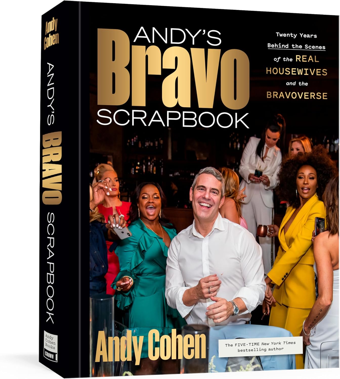 Andy's Bravo Scrapbook: Twenty Years Behind the Scenes of the Real Housewives and the Bravoverse by Andy Cohen