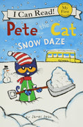 Pete the Cat: Snow Daze: A Winter Story for Children (Ages 4-8) (My First I Can Read) by Kimberly Dean