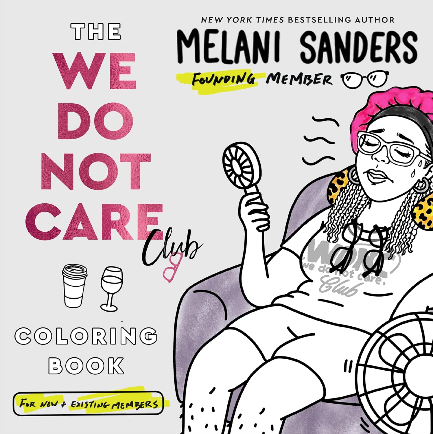 The We Do Not Care Club Coloring Book by Melani Sanders