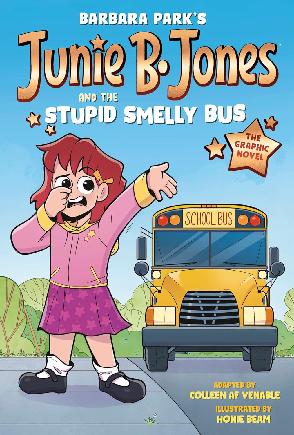 Junie B. Jones and the Stupid Smelly Bus: The Graphic Novel (Junie B. Jones Graphic Novels) by Barbara Park