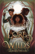 Lore of the Wilds: A Novel (The Lore of the Wilds Duology, 1) by Analeigh Sbrana