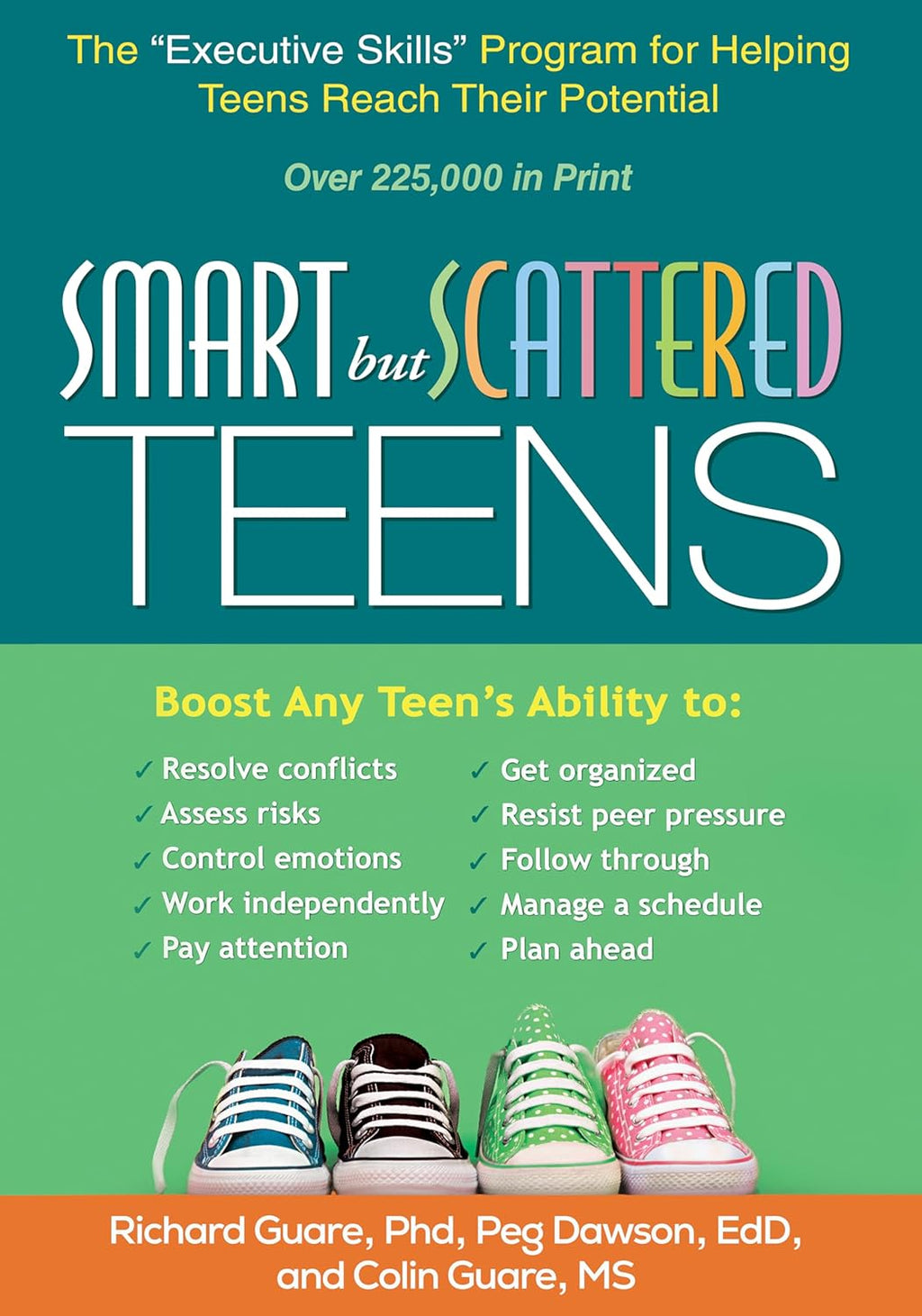 Smart but Scattered Teens: The "Executive Skills" Program for Helping Teens Reach Their Potential by Richard Guare