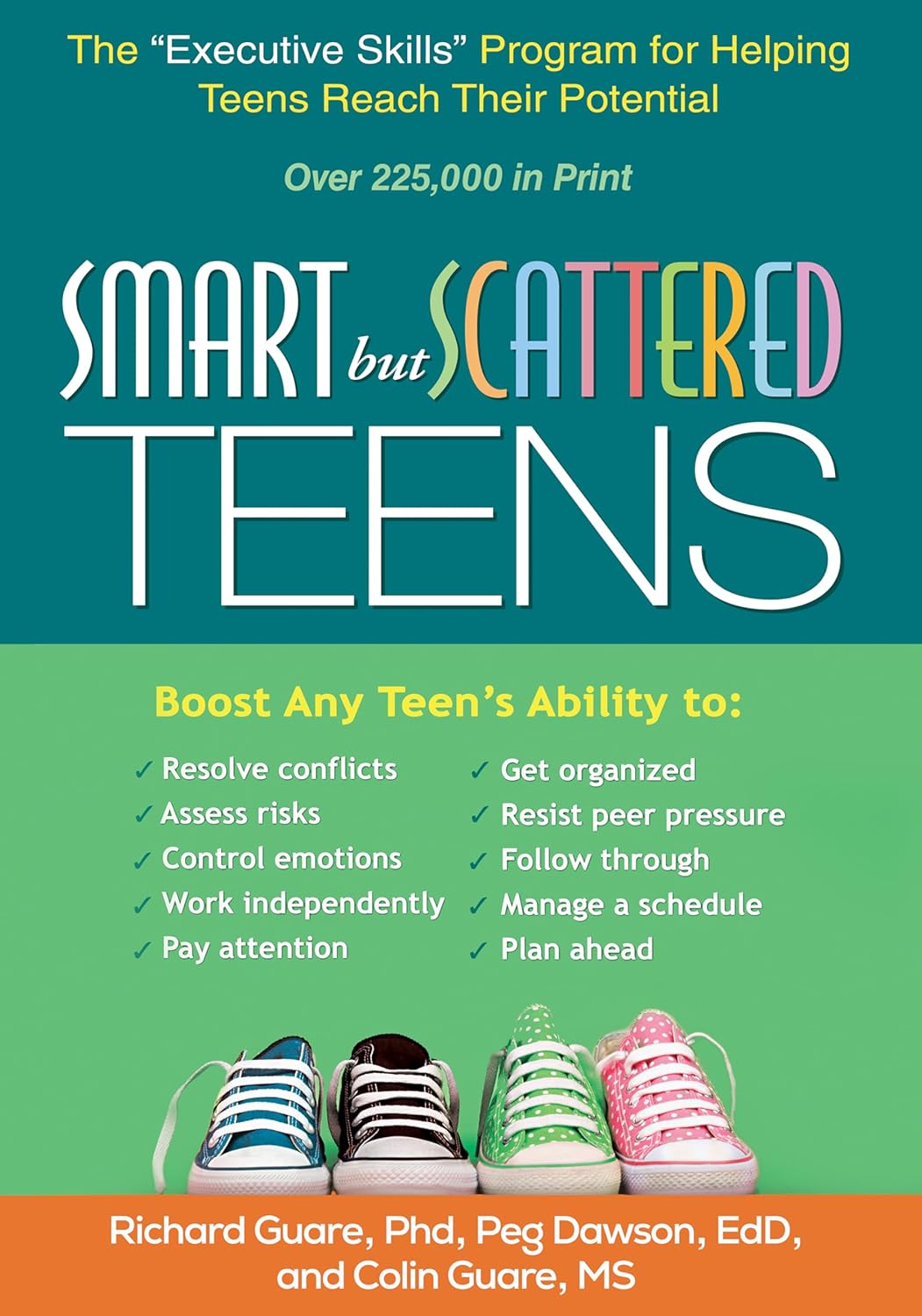 Smart but Scattered Teens: The "Executive Skills" Program for Helping Teens Reach Their Potential by Richard Guare