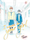 I Wanna Be Your Girl, Volume 1 by Umi Takase