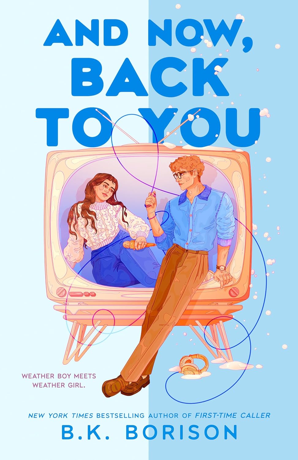And Now, Back to You (Heartstrings) by B.K. Borison