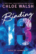 Binding 13 (Standard Edition) (Boys of Tommen, 1) by Chloe Walsh