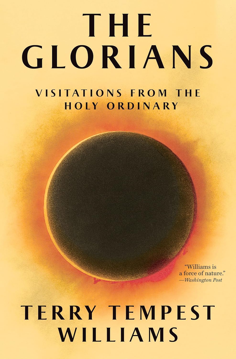 The Glorians: Visitations from the Holy Ordinary by Terry Tempest Williams