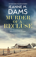 Murder of a Recluse (An Oak Park Village Mystery, 3) by Jeanne M. Dams