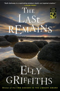 The Last Remains: A Mystery (Ruth Galloway Mysteries, 15) by Elly Griffiths