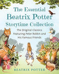Essential Beatrix Potter Storytime Collection: The Original Classics Featuring Peter Rabbit and His Famous Friends (Children's Classic Collections) by Beatrix Potter