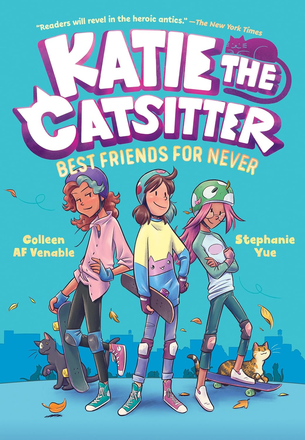 Katie the Catsitter 2: Best Friends for Never: (A Graphic Novel) by Colleen AF Venable