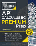 Princeton Review AP Calculus BC Premium Prep, 12th Edition: 5 Practice Tests + Digital Practice Online + Content Review (College Test Preparation) by The Princeton Review