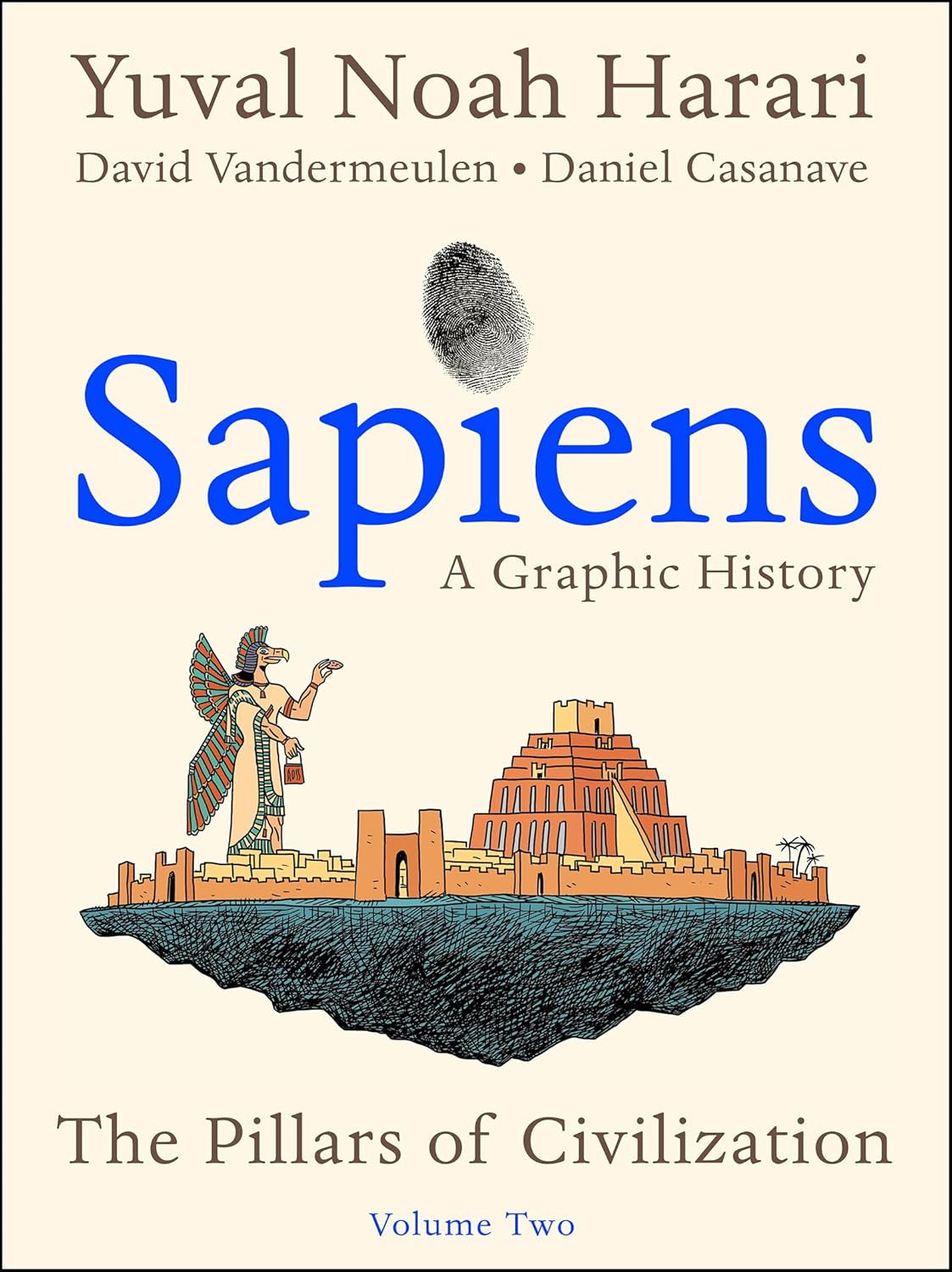 Sapiens: A Graphic History, Volume 2: The Pillars of Civilization by Yuval Noah Harari