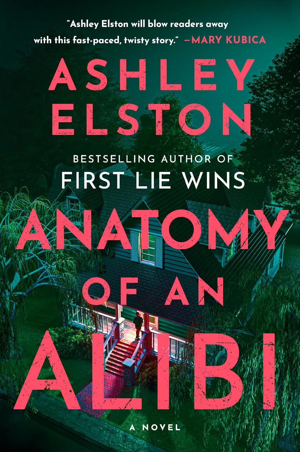 Anatomy of an Alibi: A Novel by Ashley Elston