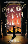 Treachery on Tenth Street (A Gilded Gotham Mystery) by Kate Belli