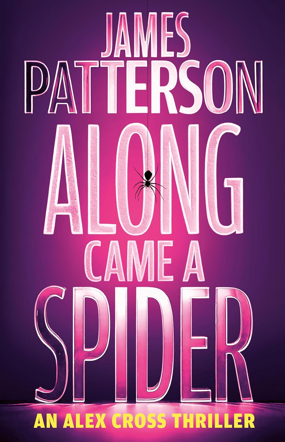 Along Came a Spider: An Alex Cross Thriller by James Patterson