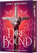 Dire Bound (Deluxe Limited Edition) (The Wolves of Ruin, 1) by Sable Sorensen