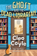 The Ghost and the Dead Librarian (A Haunted Bookshop Detective Mystery) by Cleo Coyle