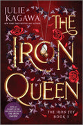 The Iron Queen Special Edition: A New York Times Bestselling YA Urban Fantasy Novel (The Iron Fey) by Julie Kagawa