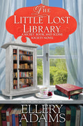 The Little Lost Library (A Secret, Book, and Scone Society Novel) by Ellery Adams
