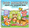 Dog Moments: Puppy Life Coloring Book for Adults and Teens by Hikaru Kotz