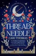 Threadneedle: The magical SUNDAY TIMES bestselling debut fantasy (Book 1) by Cari Thomas